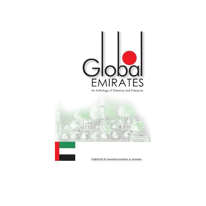 Global Emirates: An Anthology of Tolerance and Enterprise